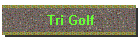 Tri Golf